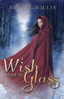 A Wish Made Of Glass Read online