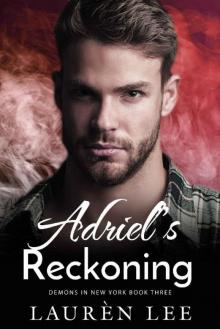 Adriel's Reckoning (Demons in New York Book 3) Read online