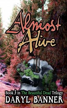 Almost Alive (The Beautiful Dead Book 3) Read online