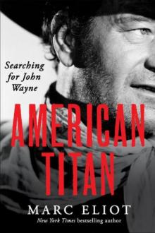 American Titan: Searching for John Wayne Read online