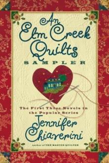 An Elm Creek Quilts Sampler Read online