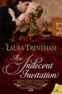 An Indecent Invitation: Spies and Lovers, Book 1 Read online