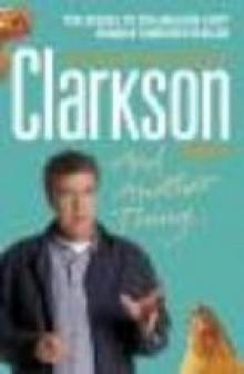 And another thing--: the world according to Clarkson Read online