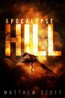 Apocalypse Hill (Apoc Hill Miniseries Book 1) Read online