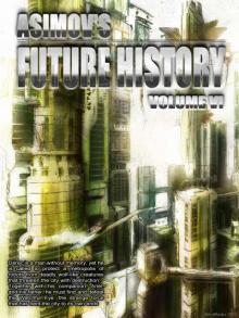 Asimov’s Future History Volume 6 Read online