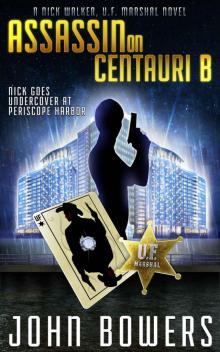 Assassin on Centauri B (Nick Walker, U.F. Marshal Book 7) Read online