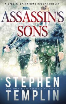 Assassin's Sons: [#4] A Special Operations Group Thriller Read online