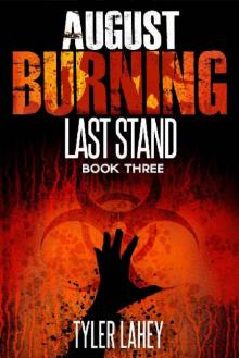 August Burning (Book 3): Last Stand Read online