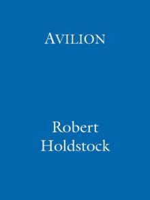 Avilion (Mythago Wood 7) Read online