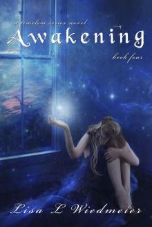 Awakening: A Timeless Series Novel, Book Four Read online