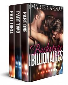 Backstage Billionaires: The Complete Serial (Menage Romance) Read online
