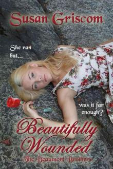Beautifully Wounded (The Beaumont Brothers) Read online