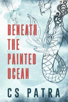 Beneath the Painted Ocean Read online