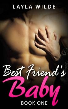 BEST FRIEND'S BABY (Book One)