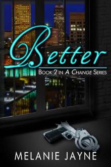 Better (The Change Series Book 2) Read online