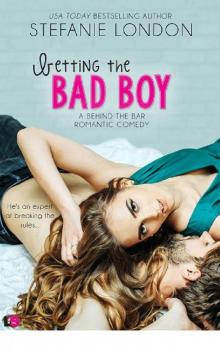 Betting the Bad Boy (Behind the Bar) Read online