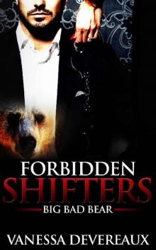 Big Bad Bear (Forbidden Shifters Book 3) Read online