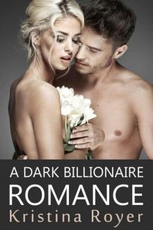 BILLIONAIRE: Protected (A Dark Billionaire Romance) Read online