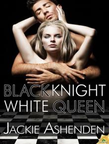 Black Knight, White Queen Read online