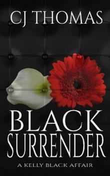 Black Surrender (A Kelly Black Affair Book 7) Read online