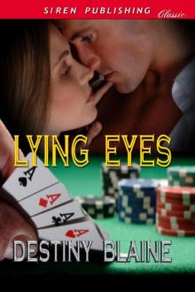 Blaine, Destiny - Lying Eyes (Siren Publishing Classic)