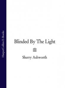 Blinded by the Light Read online