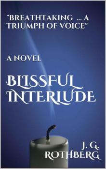 Blissful Interlude: J. G. ROTHBERG Read online