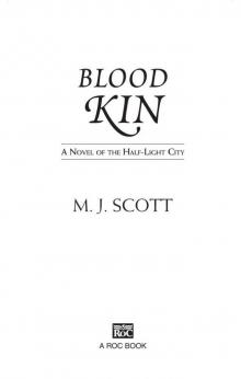 Blood Kin: A Novel of the Half-Light City Read online