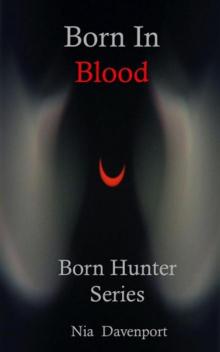 Born In Blood (Born Hunter Book 1)
