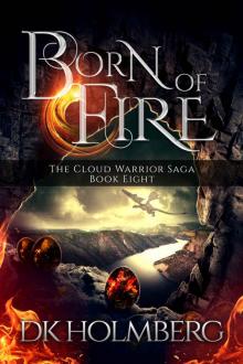 Born of Fire (The Cloud Warrior Saga Book 8)