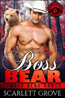 Boss Bear (Bear Shifter Cowboy Romance) (Timber Bear Ranch Book 1)