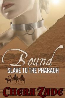 Bound: Slave to the Pharaoh Read online