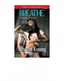 Breathe [Running to Love 3] (Siren Publishing Classic) Read online