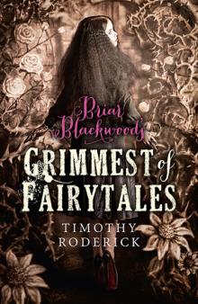 Briar Blackwood's Grimmest of Fairytales Read online