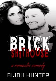 Brick Shithouse Read online