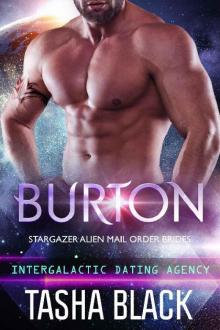 Burton: Stargazer Alien Mail Order Brides #14 (Intergalactic Dating Agency) Read online