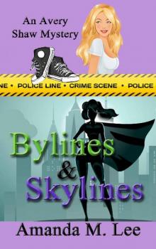 Bylines & Skylines (An Avery Shaw Mystery Book 9) Read online