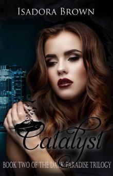 Catalyst: Book 2 of The Dark Paradise Trilogy Read online