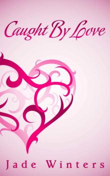 Caught by Love: A Lesbian Romance Read online