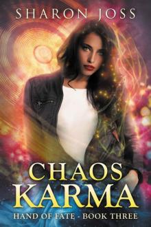 Chaos Karma: Hand of Fate - Book Three Read online