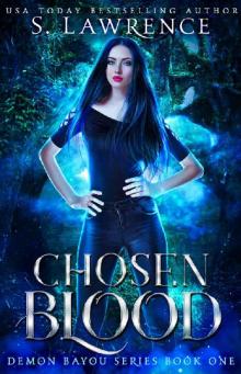 Chosen Blood: A Dark Urban Fantasy Romance (Demon Bayou Series Book 1) Read online