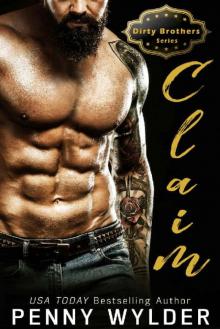 CLAIM (Dirty Brothers Series Book 3) Read online