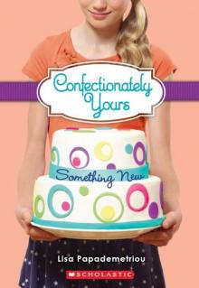 Confectionately Yours #4: Something New Read online