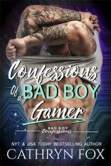 Confessions of a Bad Boy Gamer Read online