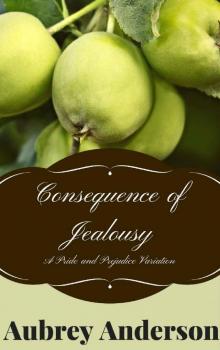 Consequence of Jealousy: A Pride and Prejudice Variation