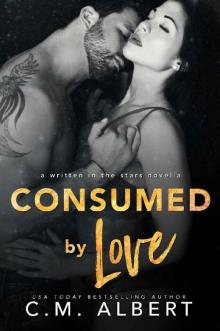 Consumed by Love (Written in the Stars Book 10) Read online