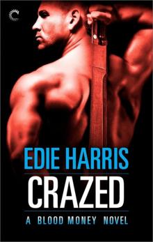 Crazed: A Blood Money Novel Read online