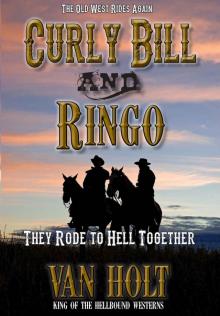 Curly Bill and Ringo: They Rode to Hell Together Read online