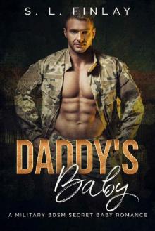 Daddy’s Baby: A Military BDSM Secret Baby Romance Read online