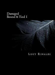 Damaged (Bound & Tied Book 1) Read online
